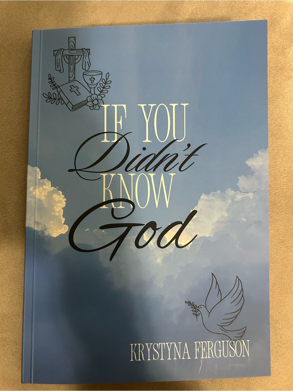 If You Didn't Know God by Krystyna Ferguson - Blue Paperback